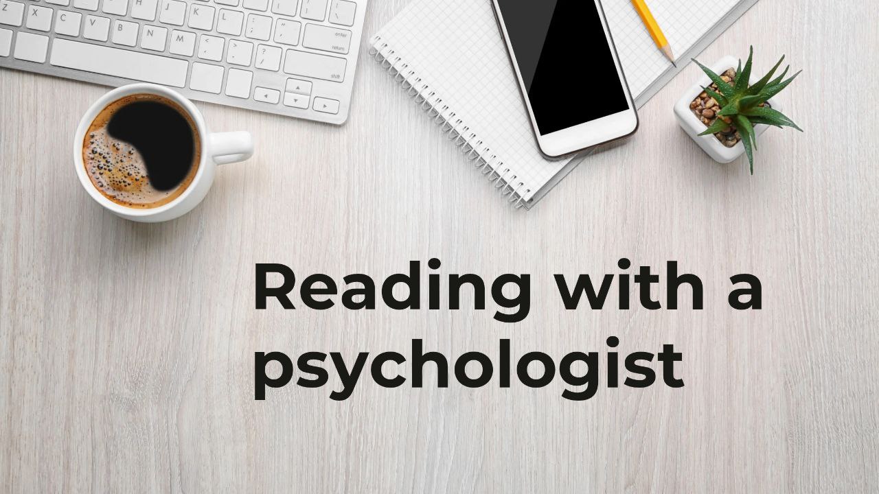 Reading with a psychologist